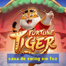 casa de swing em foz